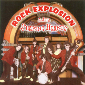 Rock Explosion的專輯Rock Explosion and the Shaking Hearts