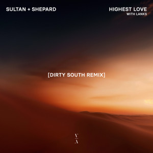 อัลบัม Highest Love (Dirty South Remix) ศิลปิน Sultan + Shepard