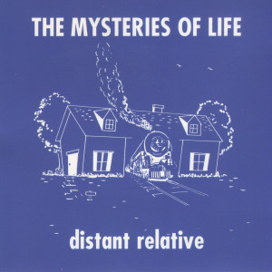 The Mysteries of Life的專輯Distant Relative