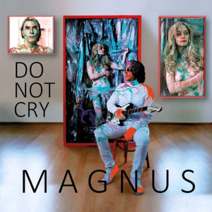 ดาวน์โหลดและฟังเพลง Do Not Cry (Radio Edit) พร้อมเนื้อเพลงจาก Magnus