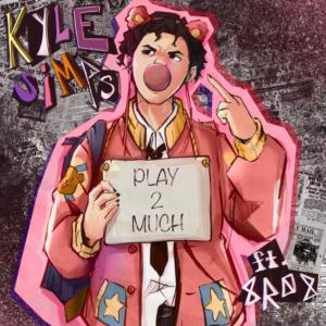 Kylesimps的專輯play2much (feat. 8RO8) (Explicit)
