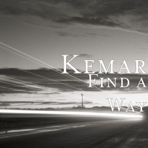 ดาวน์โหลดและฟังเพลง Find a Way (Explicit) พร้อมเนื้อเพลงจาก Kemar