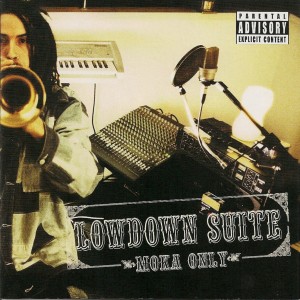 ดาวน์โหลดและฟังเพลง Lowdown Suite (Explicit) พร้อมเนื้อเพลงจาก Moka Only