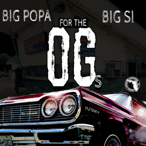 ดาวน์โหลดและฟังเพลง FOR THE  OGs (Explicit) พร้อมเนื้อเพลงจาก Big Popa