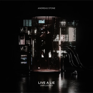 收聽Andreas Stone的Live a Lie歌詞歌曲