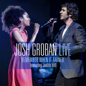 ดาวน์โหลดและฟังเพลง Remember When It Rained (feat. Judith Hill) (Live) พร้อมเนื้อเพลงจาก Josh Groban