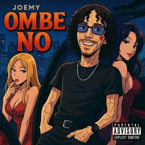 Joemy的專輯Ombe No!! (Explicit)