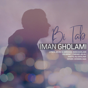 Listen to Bi Tab song with lyrics from Iman Gholami