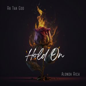 Listen to Hold On (feat. Alonda Rich) song with lyrics from Ra Tha God