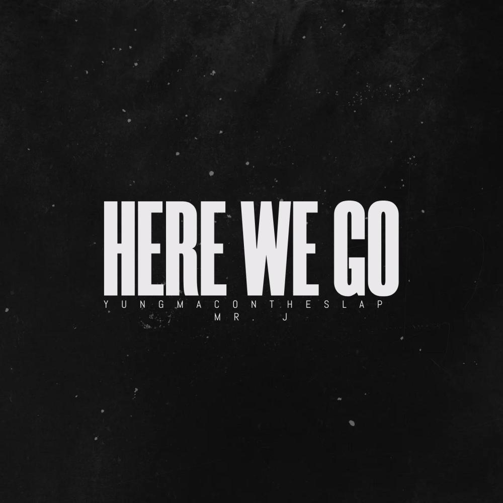 Here We Go (feat. Mr. J) (Explicit)