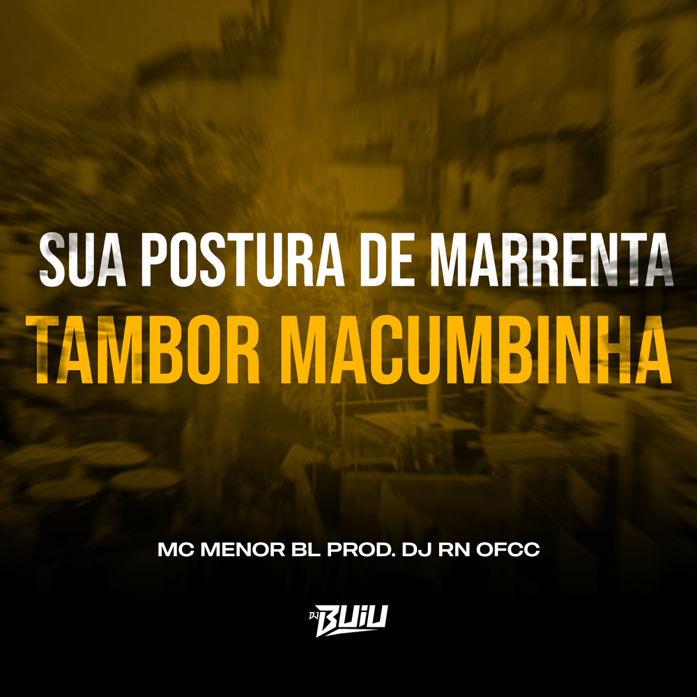 Sua Postura de Marrenta x Tambor Macumbinha (Explicit)