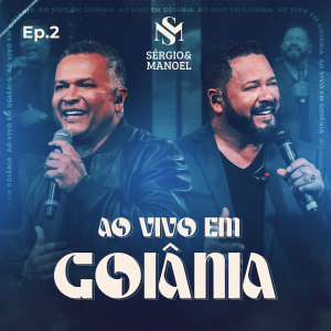 Sérgio的專輯Ao Vivo em Goiânia, Ep. 2
