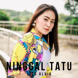 Dengarkan lagu Ninggal Tatu nyanyian Vita Alvia dengan lirik