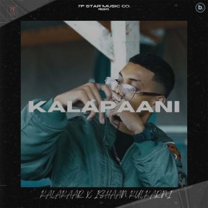 Listen to Kalapaani song with lyrics from Kalakaar