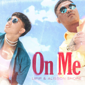 Listen to On Me (Explicit) song with lyrics from Lipip