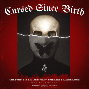 Mr.Str8-8的專輯Cursed Since Birth (feat. Sneakz & Lazie Locz) (Explicit)