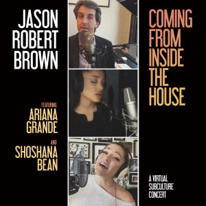 Jason Robert Brown的專輯Coming From Inside The House (A Virtual SubCulture Concert)