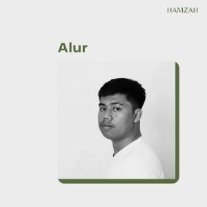 Listen to ALUR song with lyrics from Hamzah