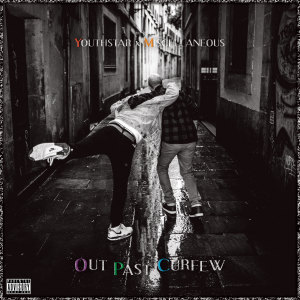 Out Past Curfew (Explicit) dari Youthstar