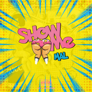 Album Show Me (Explicit) oleh Mal