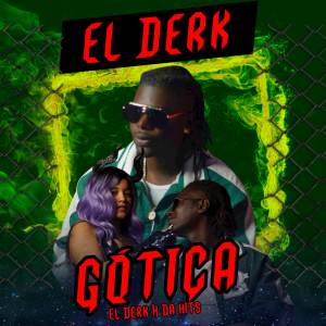 ดาวน์โหลดและฟังเพลง Gótica พร้อมเนื้อเพลงจาก El Derk