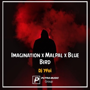 Listen to Imagination x malpal x blue bird (Remix) song with lyrics from Dj Yfoi