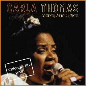 Album Mercy And Grace (Live Chicago '88) from Carla Thomas