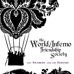 The World/Inferno Friendship Society的專輯The Anarchy And The Ecstacy (Explicit)
