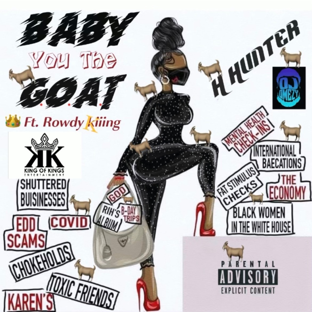BABY YOU THE GOAT (feat. Rowdy kiiing) (Explicit)