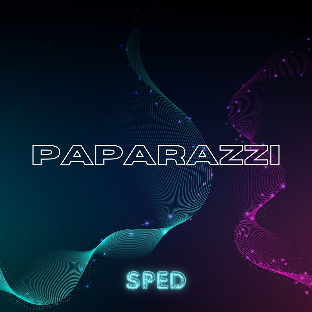 I'm Your Biggest Fan I'll Follow You Papa Paparazzi (Paparazzi) [Sped]