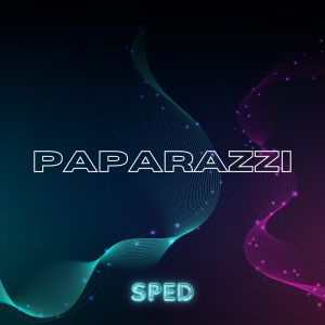 อัลบัม I'm Your Biggest Fan I'll Follow You Papa Paparazzi (Paparazzi) [Sped] ศิลปิน Sped Up Guys