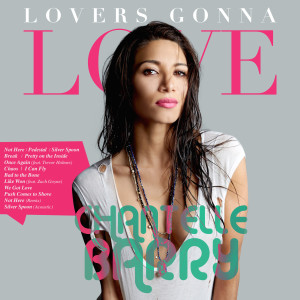 Chantelle Barry的专辑Lovers Gonna Love (Deluxe)