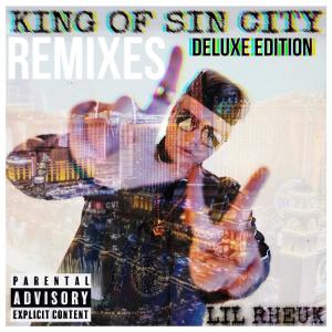 KING OF SIN CITY (DELUXE EDITION REMIXES) (Explicit) dari Lil Rheuk