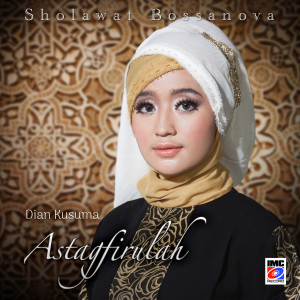 Dian Kusuma的专辑Sholawat Bossanova (Astagfirulah)