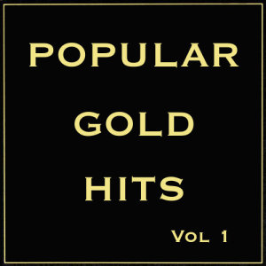 Various Artists的專輯Popular Gold  Hits, Vol. 1