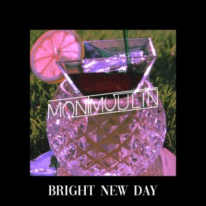 Montmoulin的專輯Bright New Day