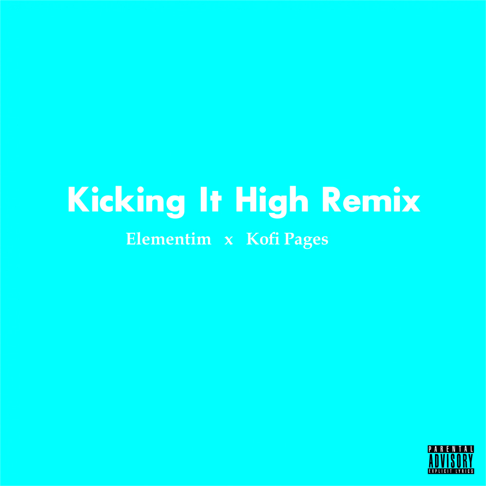 Kicking it High (Remix) (Explicit) (Remix|Explicit)