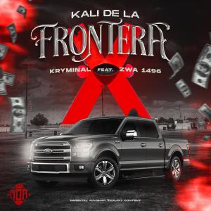 收聽El Kryminal的Kali de la frontera (feat. Ch1hu4) (Explicit)歌詞歌曲