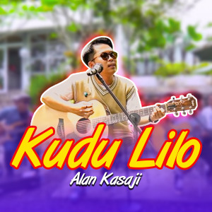 Dengarkan Kudu Lilo (Live At Domili Coffee) lagu dari Alan Kasaji dengan lirik