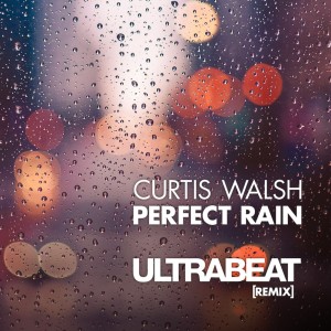 Curtis Walsh的專輯Perfect Rain (Ultrabeat Remix)