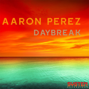 ดาวน์โหลดและฟังเพลง Daybreak (Original Mix) พร้อมเนื้อเพลงจาก Aaron Perez