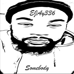 收聽EJAy336的Somebody歌詞歌曲