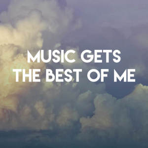 Album Music Gets the Best of Me oleh DanceArt