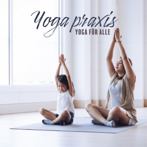 Album Yoga praxis - Yoga für alle (Tägliche herausforderungen, Yoga für die jüngsten, Meditation, Entspannungspraxis) from Kinderyoga Akademie