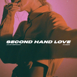 Album Second Hand Love (feat. Ruben) from Julie Bergan