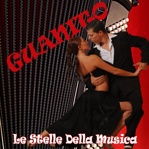 Le Stelle Della Musica的專輯GUANITO (Tango)