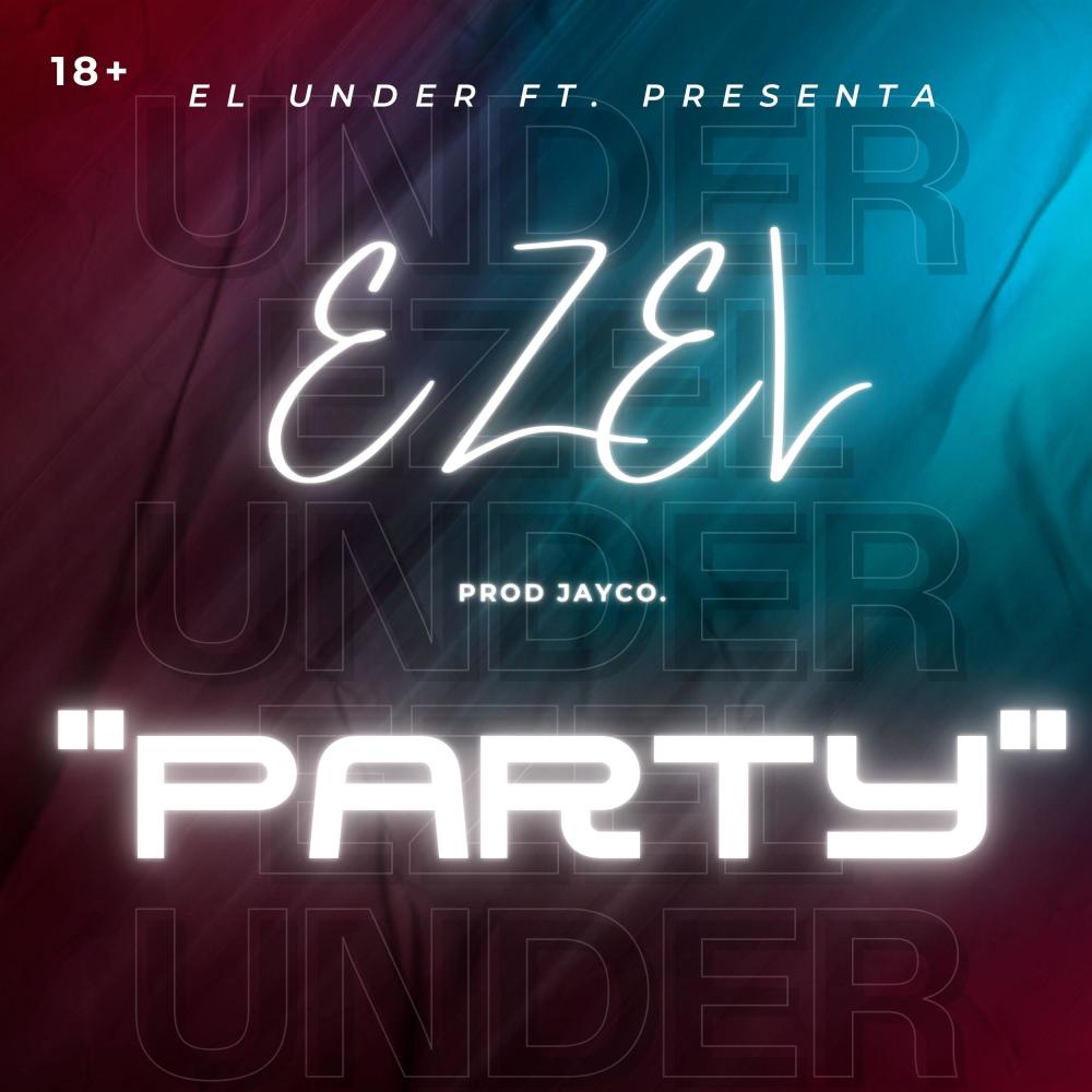 Party (feat. EZEL) (Explicit)