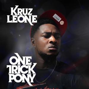 Kruz Leone的專輯One Trick Pony (feat. Mystry) (Explicit)