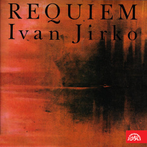 Czech Radio Symphony Orchestra的專輯Jirko: Requiem for Baritone, solo Quartet, Mixed Choir an Orchestra