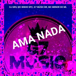 Album Ama Nada (Explicit) from Mc Menor Do Ml